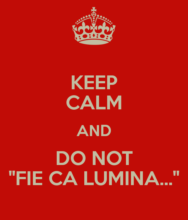 keep-calm-and-do-not-fie-ca-lumina-3